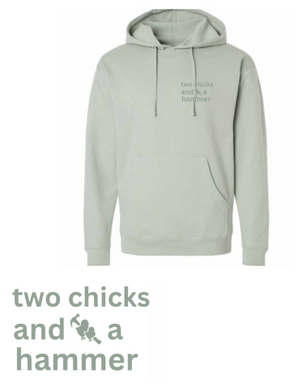 Two Chicks and A Hammer Squared Logo Hoodie- Dusty Sage