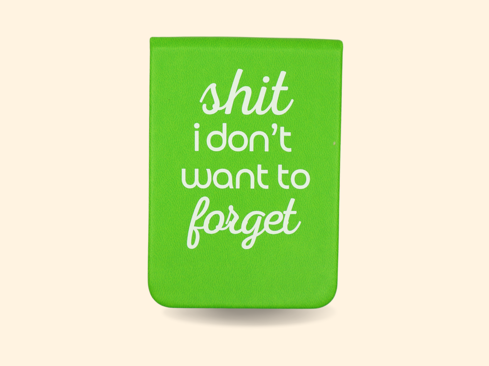 Shit I Don't Want to Forget - Leatherette Pocket Journal