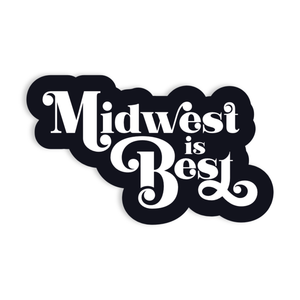 Midwest is Best- Vinyl Sticker