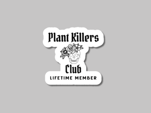 Plant Killers Club-Funny Sticker