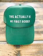 This Actually Is My First Rodeo -Trucker Hat