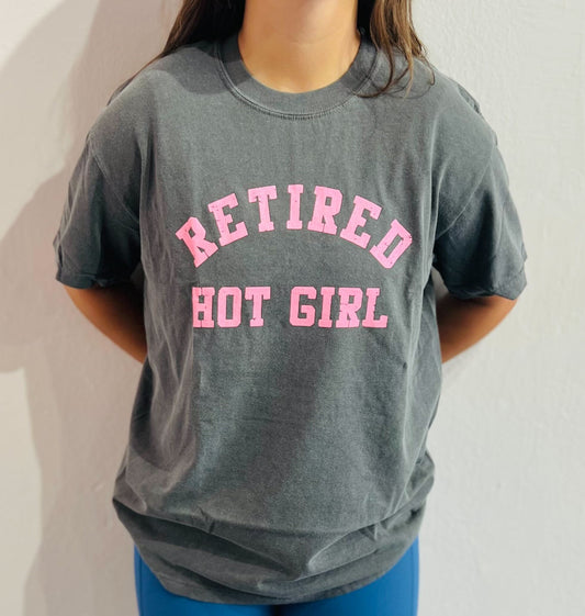 Retired Hot Girl T-Shirt- Comfort Colors