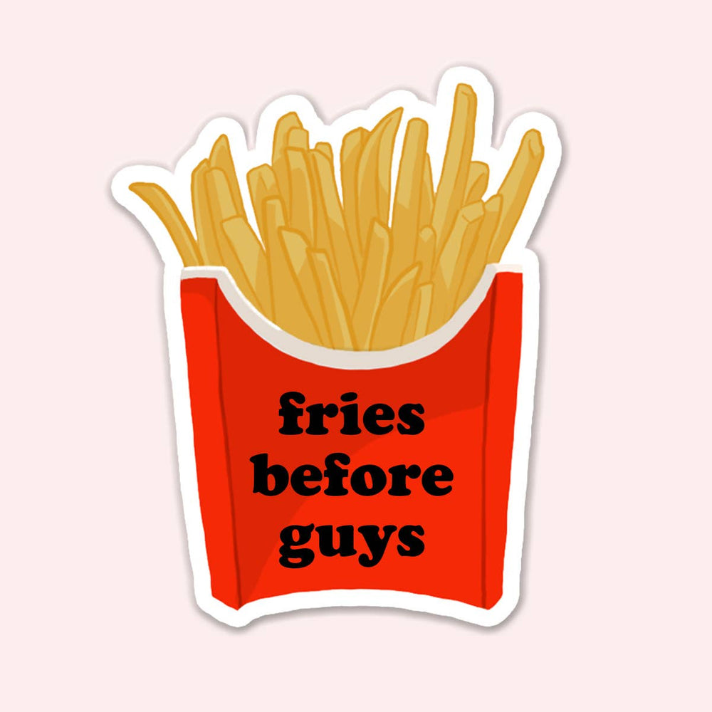 Fries Before Guys Sticker Decal