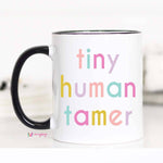 Tiny Human Tamer Mug