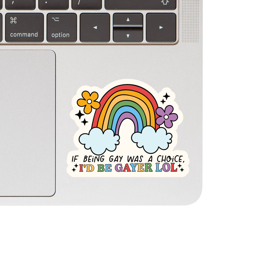 If Being Gay Was a Choice Vinyl Sticker