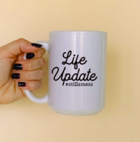 Life Update ceramic coffee mug