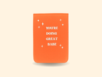 You’re Doing Great Babe Leatherette Pocket Journal